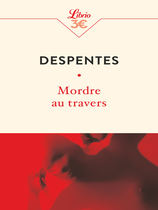 Title details for Mordre au travers by Virginie Despentes - Available